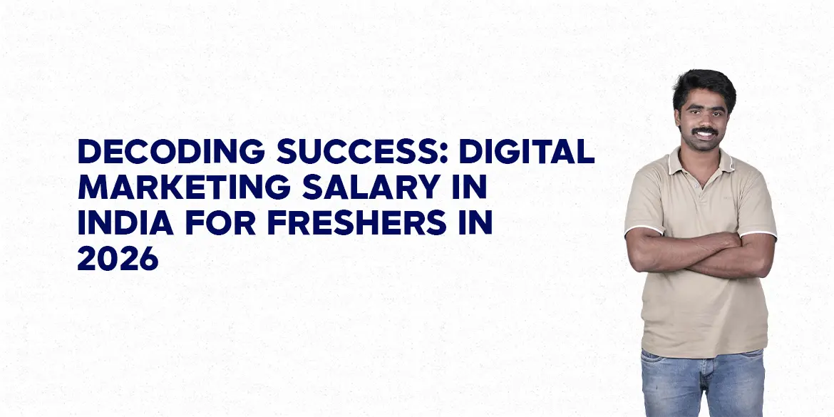 Decoding Success: Digital Marketing Salary in India for Freshers in 2026